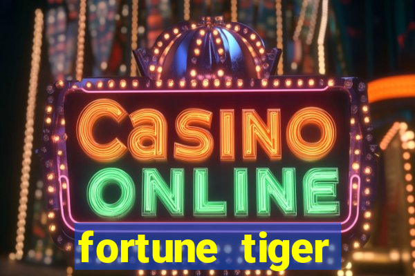 fortune tiger plataforma pagante